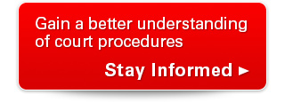 Gain a better understanding of court procedures. Stay informed.